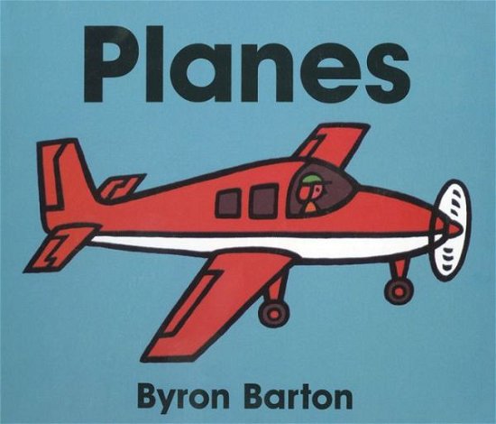 Cover for Byron Barton · Planes Board Book (Board book) (2014)