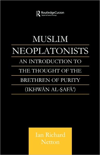 Cover for Ian Richard Netton · Muslim Neoplatonists: An Introduction to the Thought of the Brethren of Purity (Paperback Book) [New edition] (2002)