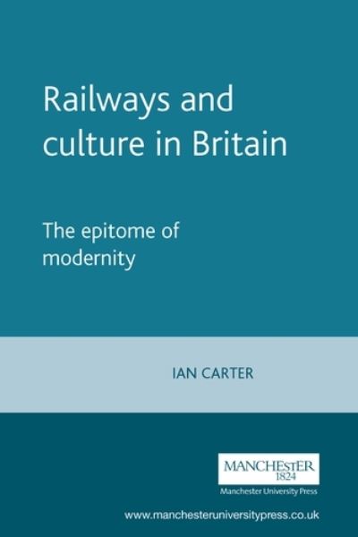 Cover for Ian Carter · Railways and Culture in Britain (Taschenbuch) (2001)