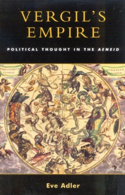 Cover for Eve Adler · Vergil's Empire: Political Thought in the Aeneid (Hardcover Book) (2003)