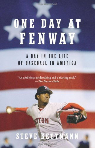 Cover for Steve Kettmann · One Day at Fenway: a Day in the Life of Baseball in America (Paperback Book) (2005)