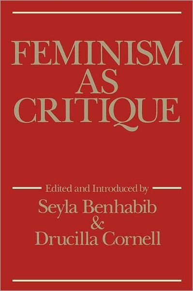 Cover for Seyla Benhabib · Feminism as Critique: Essays on the Politics of Gender in Late-Capitalist Society - Feminist Perspectives (Taschenbuch) (1987)