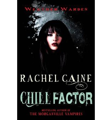 Cover for Caine, Rachel (Author) · Chill Factor: The engrossing Yorkshire crime series - Weather Warden (Paperback Bog) [UK edition] (2013)