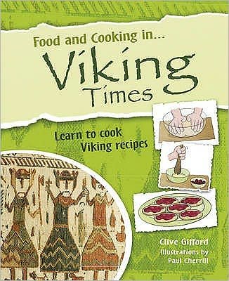 Cover for Clive Gifford · Food and Cooking in Viking Times (Buch) (2009)