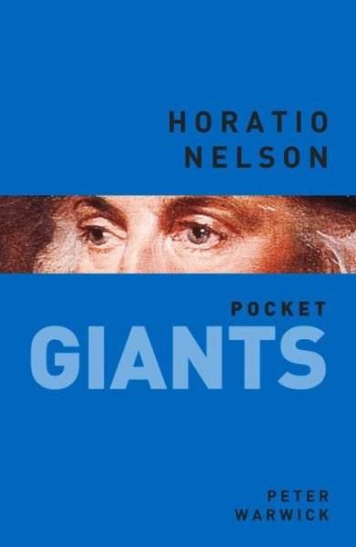Cover for Peter Warwick · Horatio Nelson: pocket GIANTS (Paperback Book) (2015)