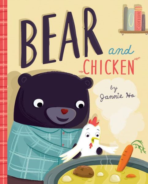 Cover for Jannie Ho · Bear and Chicken (Inbunden Bok) (2017)