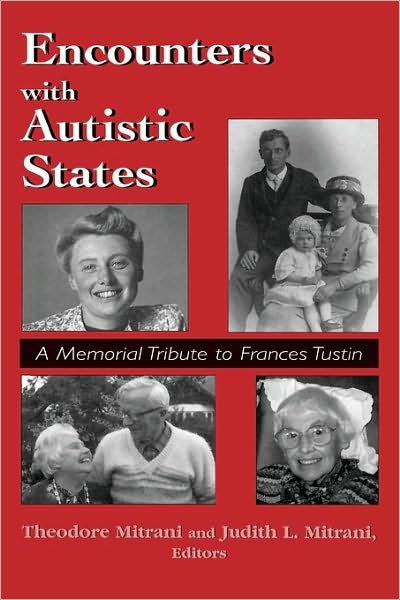 Cover for Theodore Mitrani · Encounters with Autistic States: A Memorial Tribute to Frances Tustin (Hardcover Book) (1997)