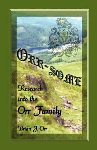 Cover for Brian J. Orr · Orr - Some: Research into the Orr Family (Paperback Book) (2009)