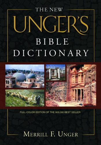 Cover for Merrill F. Unger · The New Unger's Bible Dictionary (Hardcover Book) [New edition] (2006)