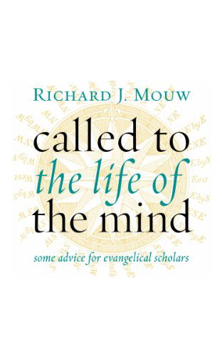 Cover for Richard J. Mouw · Called to the Life of the Mind: Some Advice for Evangelical Scholars (Taschenbuch) (2014)