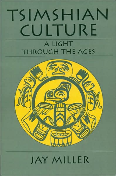Cover for Jay Miller · Tsimshian Culture: A Light through the Ages (Paperback Book) (2000)