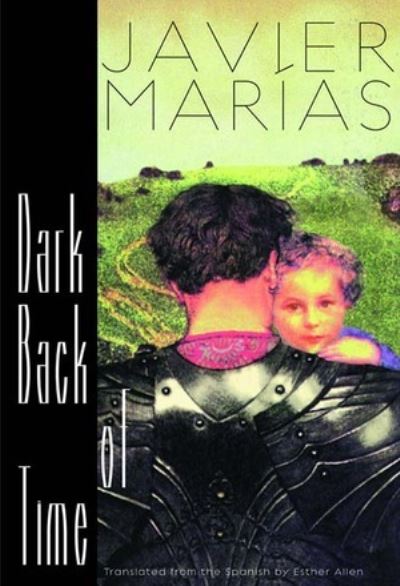 Cover for Javier Marias · Dark Back of Time (Hardcover Book) (2001)