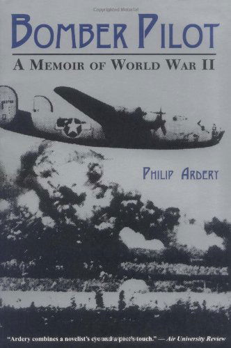 Cover for Philip Ardery · Bomber Pilot: A Memoir of World War II (Pocketbok) (1996)