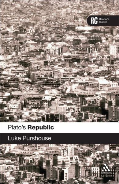 Dr. Luke Purshouse · Plato's Republic: A Reader's Guide - Reader's Guides (Hardcover Book) [Annotated edition] (2006)