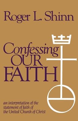 Cover for Roger Lincoln Shinn · Confessing our faith (Bok) (2010)