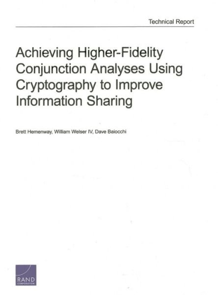 Cover for Brett Hemenway · Achieving Higher-Fidelity Conjunction Analyses Using Cryptography to Improve Information Sharing (Taschenbuch) (2014)