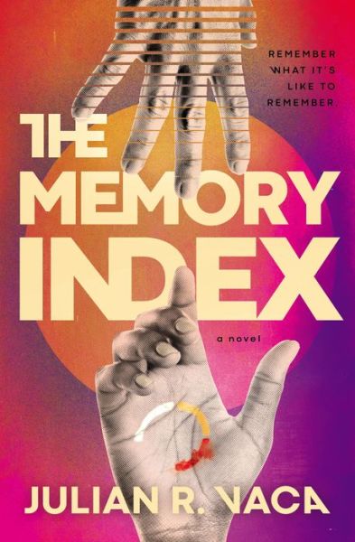 The Memory Index - The Memory Index - Julian Ray Vaca - Books - Thomas Nelson Publishers - 9780840700667 - September 15, 2022