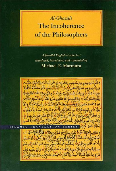 Cover for Abu Hamid Muhammad Al-Ghazali · The Incoherence of the Philosophers, 2nd Edition - Islamic Translation Series (Inbunden Bok) [Second Edition, 2nd edition] (2002)