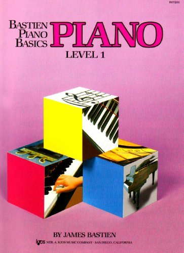 Bastien Piano Basics: Piano Level 1 - Bastien Piano Basics - James Bastien - Bøker - Kjos (Neil A.) Music Co ,U.S. - 9780849752667 - 6. oktober 1985