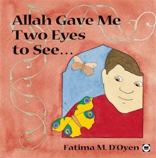 Cover for Fatima D'Oyen · Allah Gave Me Two Eyes to See (Gebundenes Buch) (2015)