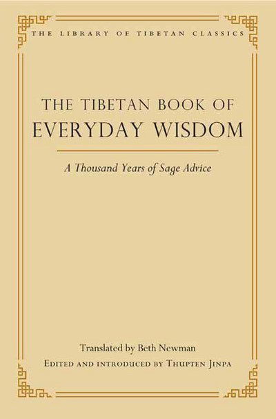 Cover for Thupten Jinpa · The Tibetan Book of Everyday Wisdom: A Thousand Years of Sage Advice (Hardcover Book) (2018)