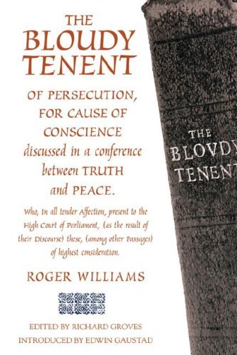 Cover for Roger Williams · The Bloudy Tenent: Of Persecutiopn, for Cause of Conscience (Innbunden bok) [1st edition] (2002)
