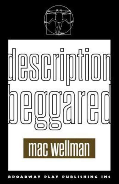 Cover for Mac Wellman · Description Beggared (Paperback Book) (2019)