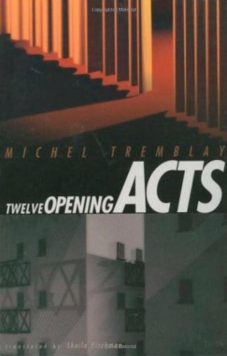 Cover for Michel Tremblay · Twelve Opening Acts (Paperback Book) (2002)