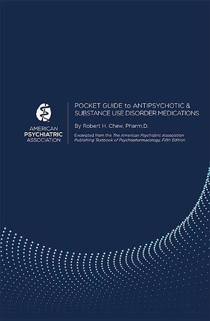 Pocket Guide to Antipsychotic and Substance Use Disorder Medications - American Psychiatric Association - Bøker - American Psychiatric Association Publish - 9780890424667 - 28. april 2019