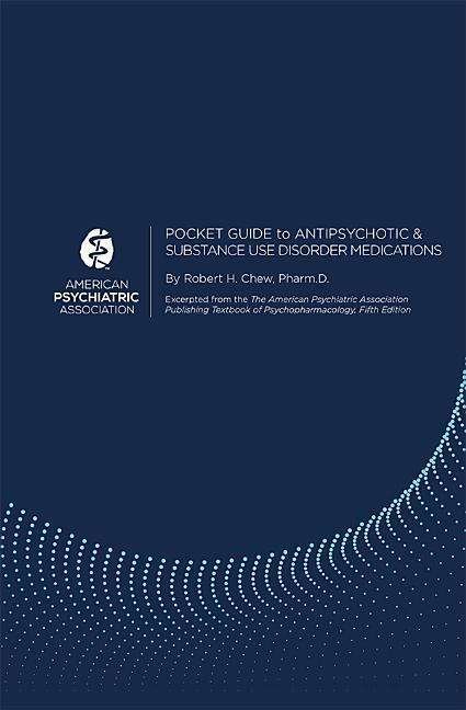 Pocket Guide to Antipsychotic and Substance Use Disorder Medications - American Psychiatric Association - Libros - American Psychiatric Association Publish - 9780890424667 - 28 de abril de 2019