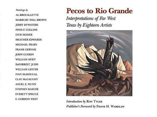 Cover for Tyler · Pecos to Rio Grande: Interpretations of Far West Texas by Eighteen Artists (Hardcover Book) (1983)