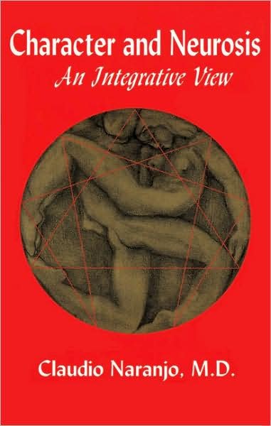 Cover for Naranjo, Claudio, MD · Character and Neurosis: An Integrative View (Paperback Bog) (1994)