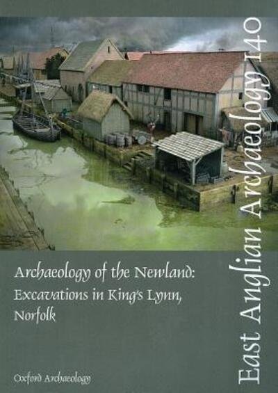 Cover for Richard Brown · EAA 140: Archaeology of the Newland - East Anglian Archaeology Monograph (Pocketbok) (2011)