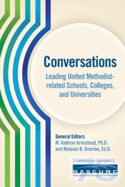 Cover for M Kathryn Armistead · Conversations, Leading United Methodist-related Schools, Colleges, and Universities (Paperback Book) (2015)