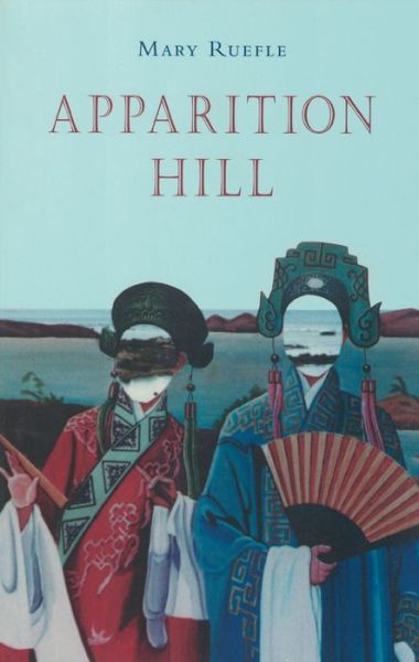 Cover for Mary Ruefle · Apparition Hill (Paperback Book) [1st edition] (2002)