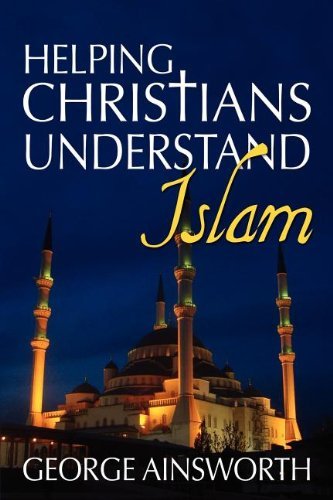 Cover for George Ainsworth · Helping Christians Understand Islam (Paperback Book) (2011)