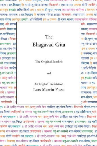 Cover for Lars Martin Fosse · The Bhagavad Gita: a New Translation of Ancient India's Song of God, Krishna and Arjuna's Dialogue in the Classic Epic of Hinduism, the Mahabharata, Including the Original Sanskrit in Devanagari (Hardcover Book) (2007)