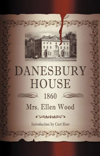 Danesbury House - Ellen Wood - Books - Whitlock Publishing - 9780977095667 - June 27, 2009