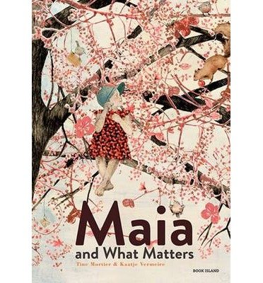 Cover for Tine Mortier · Maia and What Matters (Innbunden bok) (2013)