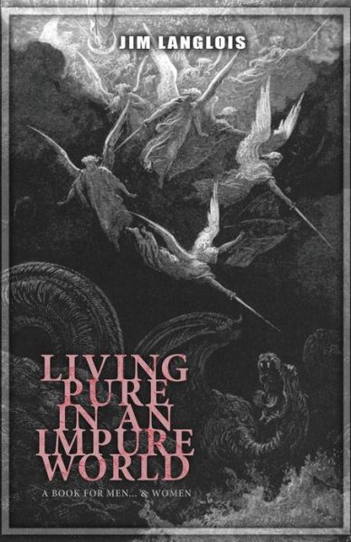 Cover for Jim Langlois · Living Pure in an Impure World (Paperback Book) (2014)