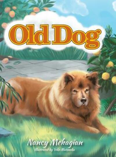 Old Dog - Nancy Mehagian - Books - Huqua Press - 9780990696667 - September 18, 2018