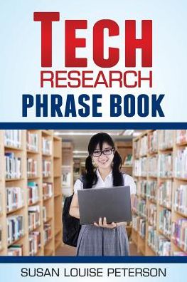 Cover for Susan Louise Peterson · Tech Research Phrase Book (Paperback Book) (2015)