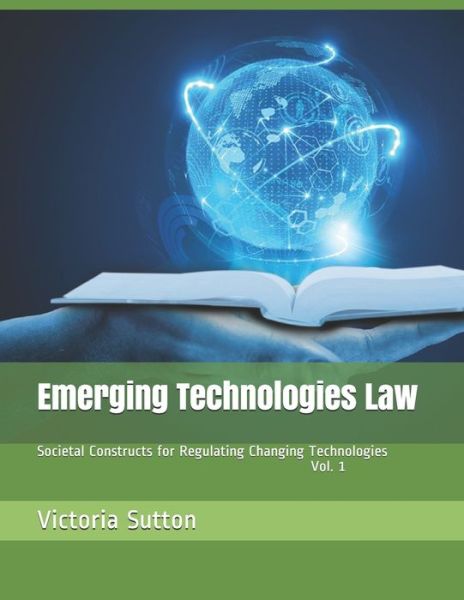 Cover for Victoria Sutton · Emerging Technologies Law (Paperback Book) (2021)