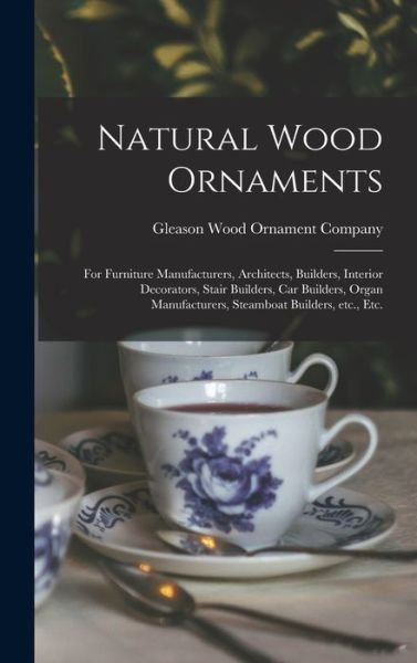 Cover for Gleason Wood Ornament Company (Grand · Natural Wood Ornaments (Hardcover Book) (2021)