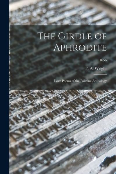 Cover for F a (Frederick Adam) 1869- Wright · The Girdle of Aphrodite (Paperback Bog) (2021)