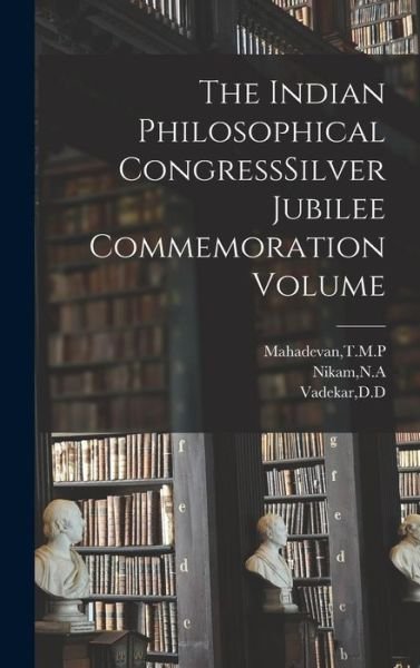 Cover for Tmp Mahadevan · Indian Philosophical CongressSilver Jubilee Commemoration Volume (Bog) (2022)