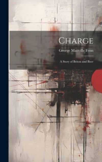 Cover for George Manville Fenn · Charge (Bok) (2023)