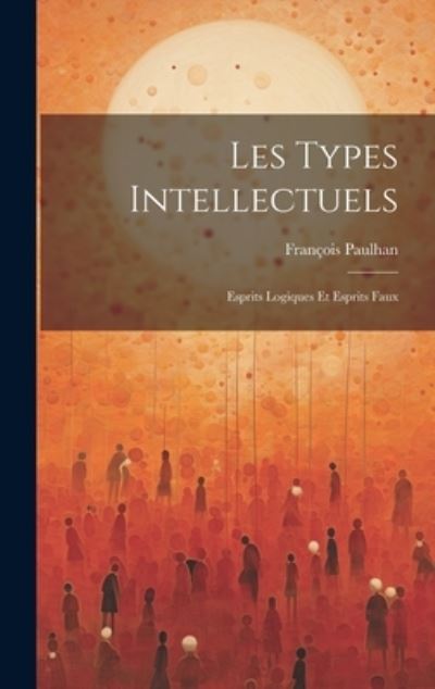 Cover for Paulhan François · Types Intellectuels (Book) (2023)