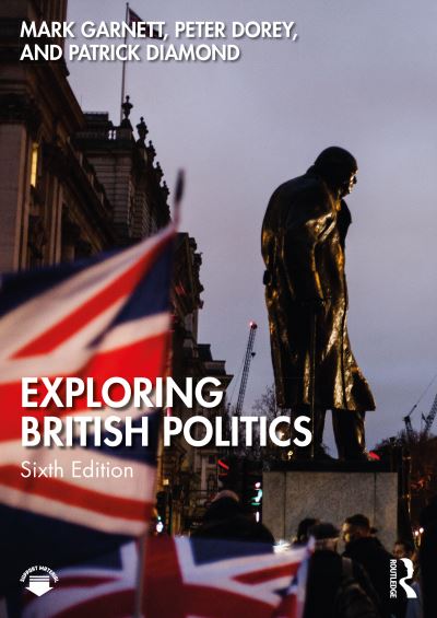 Exploring British Politics - Garnett, Mark (University of Lancaster) - Livros - Taylor & Francis Ltd - 9781032351667 - 7 de agosto de 2023