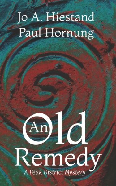 Cover for Jo A Hiestand · An Old Remedy (Pocketbok) (2019)